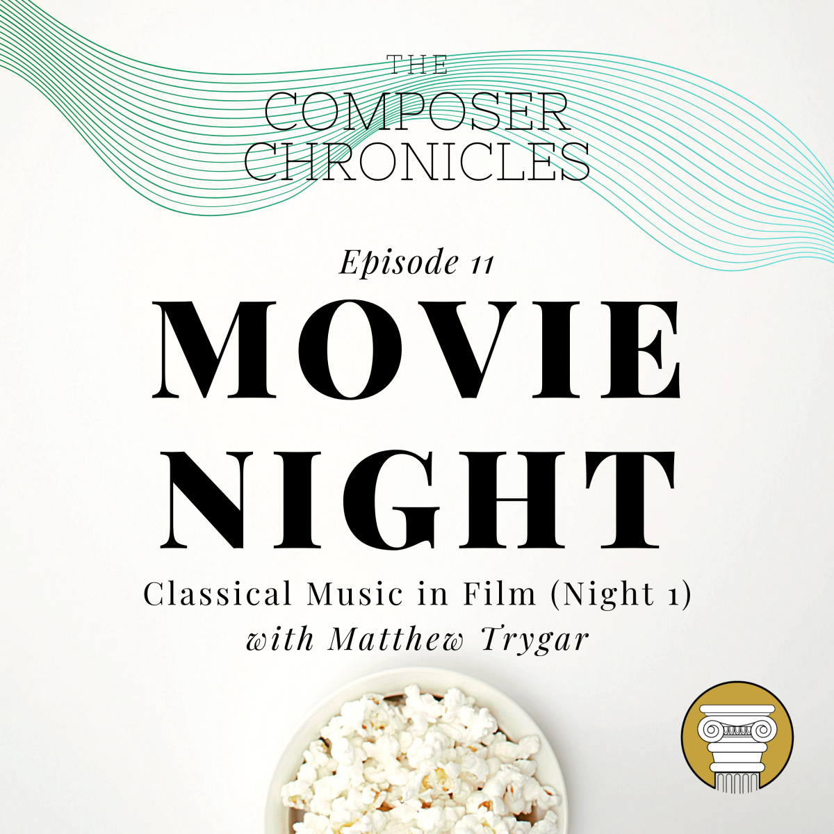Ep. 11: Movie Night (Reel 1): Classical Music in Film with Matthew Trygar