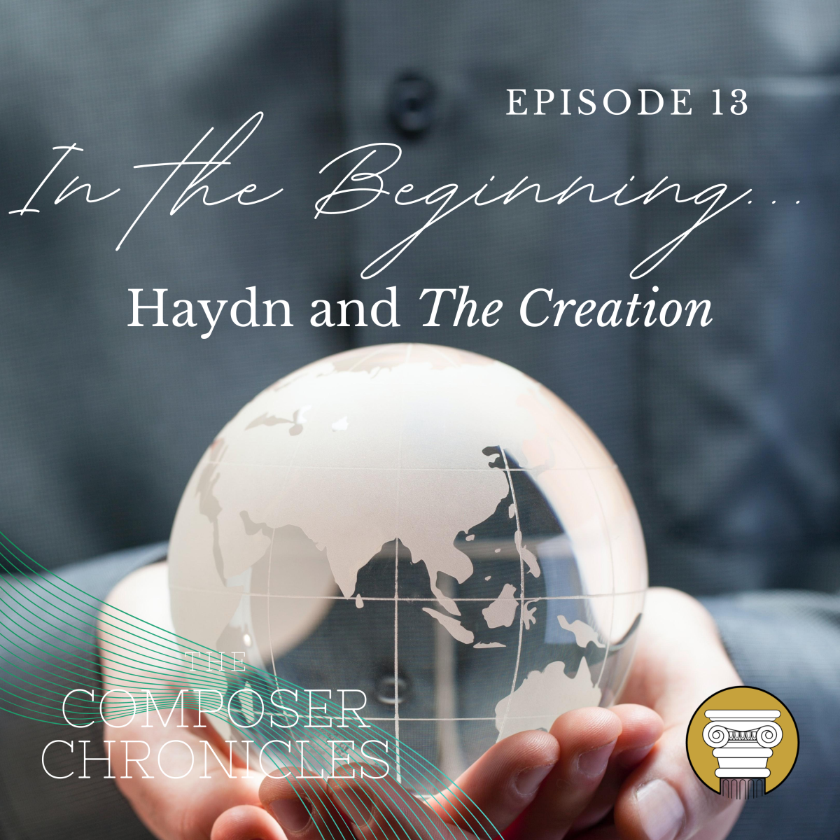 Ep. 13: In the Beginning… – Haydn and The Creation