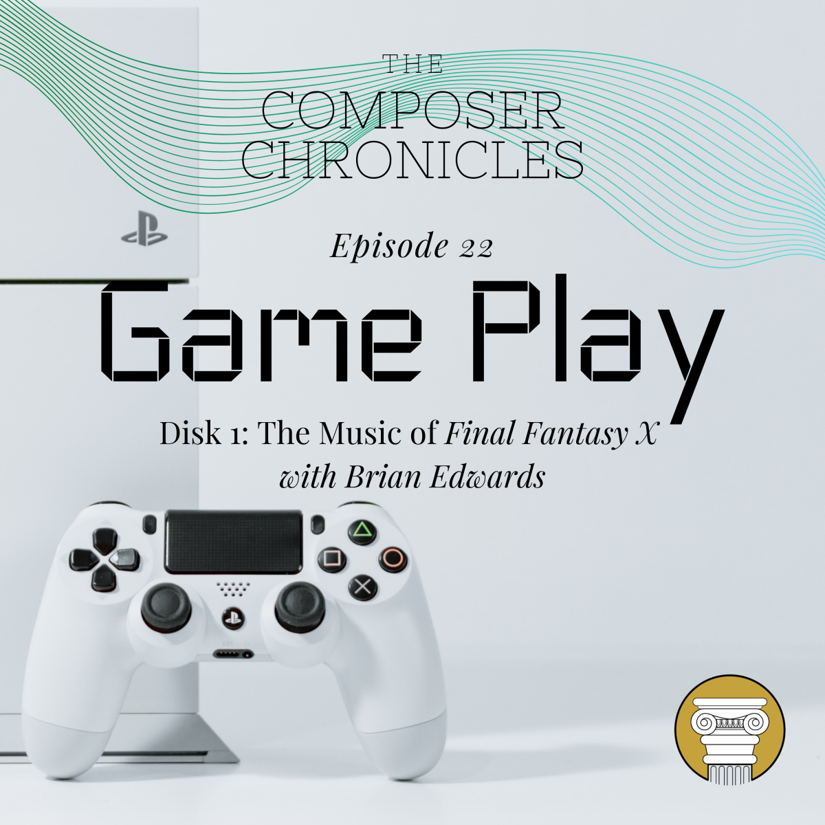 Ep. 22: Game Play (Disk 1): The Music of Final Fantasy X with Brian Edwards