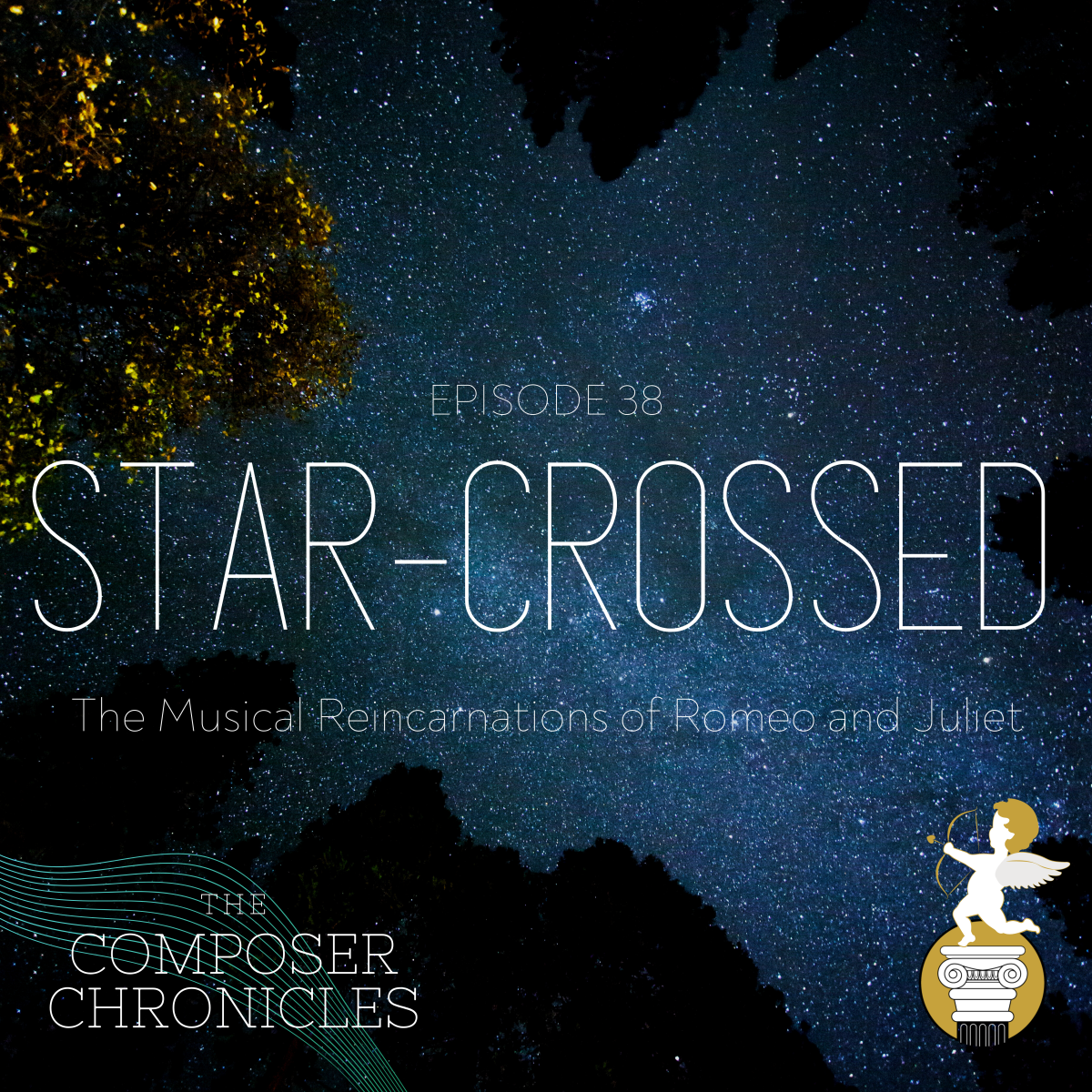 Ep. 38: Star-Crossed – The Musical Reincarnations of Romeo and Juliet
