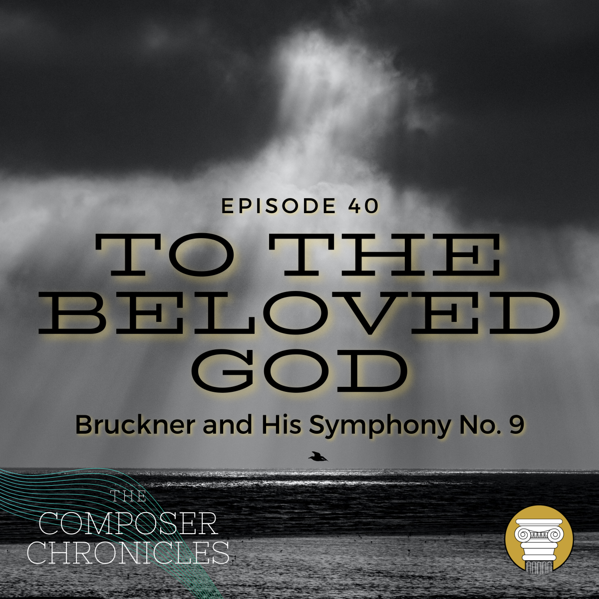 Ep. 40: To the Beloved God – Bruckner and His Symphony No. 9