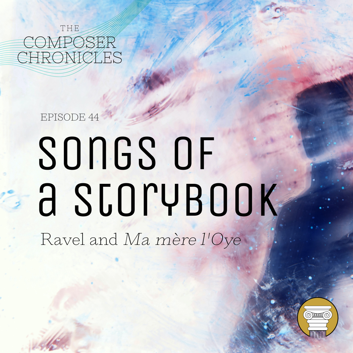 Ep. 44: Songs of a Storybook – Ravel and Ma mère l’Oye