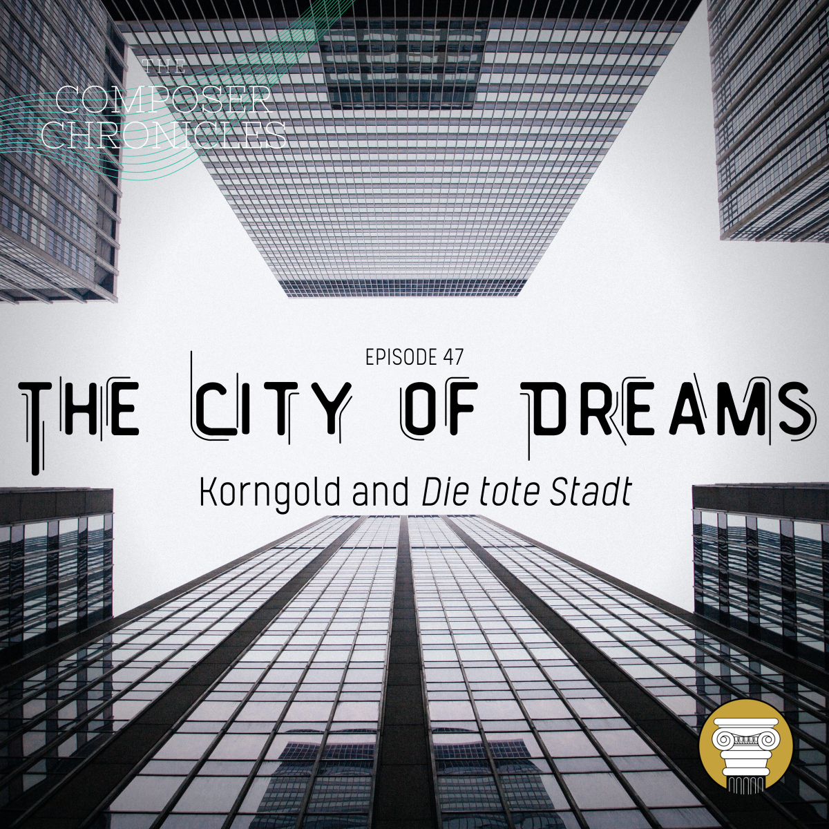 Ep. 47: The City of Dreams – Korngold and Die tote Stadt