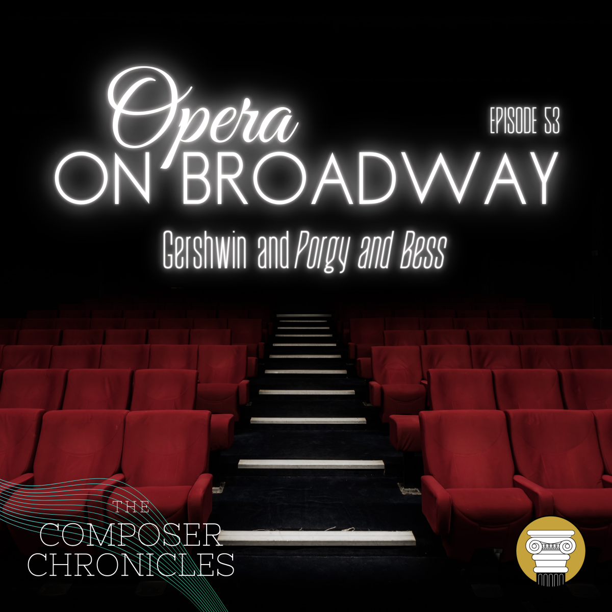Ep. 53: Opera on Broadway – Gershwin and Porgy and Bess