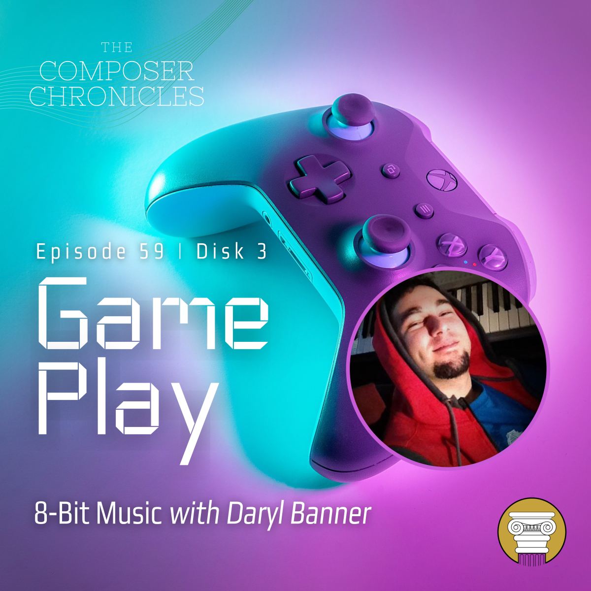 Ep. 59: Game Play (Disk 3): 8-Bit Music (w/ Daryl Banner)